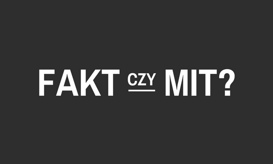 Fakt czy mit